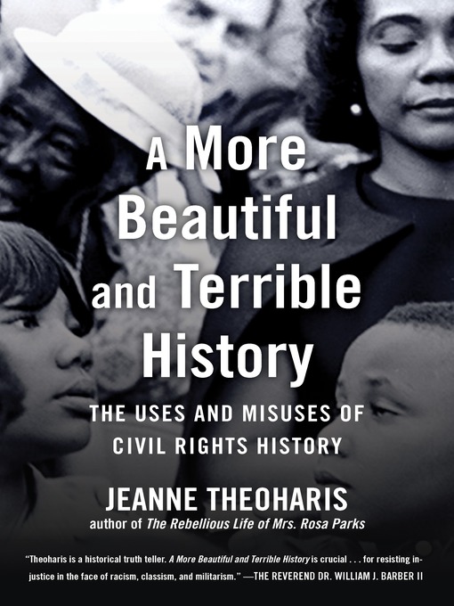 Title details for A More Beautiful and Terrible History by Jeanne Theoharis - Available